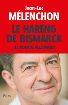 Le Hareng De Bismarck By Jean Luc M Lenchon Z Library