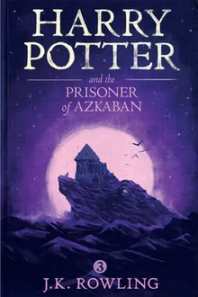 Harry Potter And The Prisoner Of Azkaban By J K Rowling Z Library