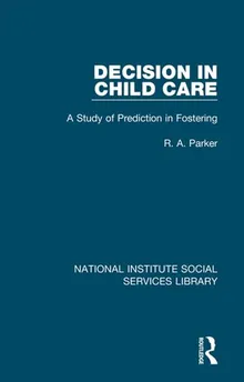Book cover Decision in Child Care: A Study of Prediction in Fostering