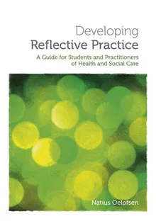 Book cover Developing Reflective Practice: A Guide for Students and Practitioners of Health and Social Care
