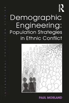 Book cover Demographic Engineering: Population Strategies in Ethnic Conflict