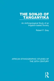 The Sonjo of Tanganyika by Robert F Gray - Z-Library