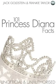 101 Princess Diana Facts by Jack Goldstein; Frankie Taylor - Z-Library