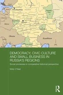 Book cover Democracy, Civic Culture and Small Business in Russia's Regions: Social Processes in Comparative Historical Perspective