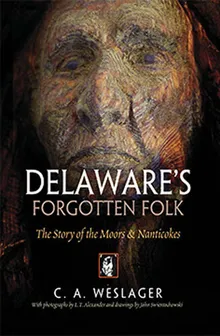 Book cover Delaware's Forgotten Folk: The Story of the Moors and Nanticokes