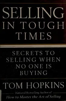Book cover Selling in Tough Times: Secrets to Selling When No One Is Buying