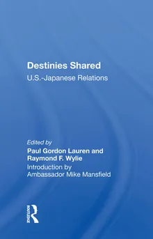 Book cover Destinies Shared: U.S.-Japanese Relations