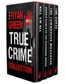 The Ryan Green True Crime Collection by Ryan Green - Z-Library