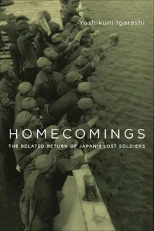 Book cover Homecomings: The Belated Return of Japan's Lost Soldiers