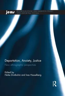 Book cover Deportation, Anxiety, Justice: New Ethnographic Perspectives