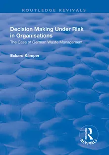 Book cover Decision Making Under Risk in Organisations: The Case of German Waste Management