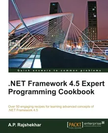Book cover .Net Framework 4.5 Expert Programming Cookbook