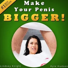 How to Make Your Penis BIGGER The Secret Natural Penis