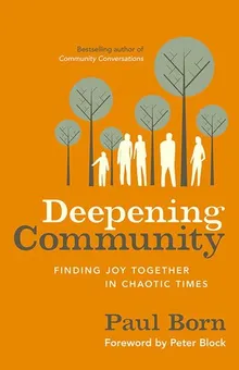 Book cover Deepening Community: Finding Joy Together in Chaotic Times