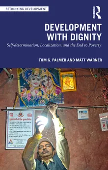 Book cover Development with Dignity: Self-determination, Localization, and the End to Poverty