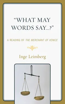 Book cover What May Words Say . . . ?: A Reading of the the Merchant of Venice