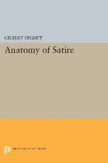 Anatomy of Satire by Gilbert Highet - Z-Library