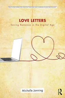 Book cover Love Letters: Saving Romance in the Digital Age (Routledge Series for Creative Teaching and Learning in Anthropology)
