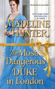 The Most Dangerous Duke in London by Hunter, Madeline - Z-Library