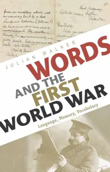 Words and The First World War by Walker, Julian - Z-Library