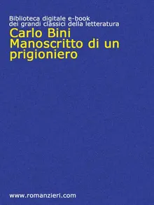 Manoscritti Di Un Prigioniero By Bini, Carlo - Z-Library