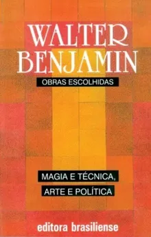 Magia E Técnica, Arte E Política (Obras Escolhidas, V.1) - Z-Library